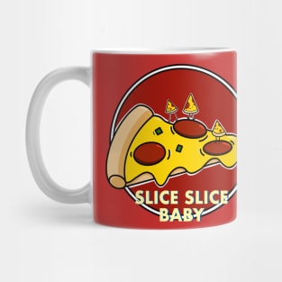 Slice slice baby pizza design Mug